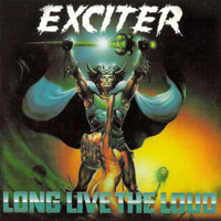 Exciter - Long Live The Loud (Remastered 2005)