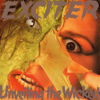 Exciter - Unveiling The Wicked (Remastered 2005)