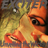 Exciter - Unveiling The Wicked (Remastered 2014)