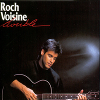 Roch Voisine - Roch Voisine - Double (CD 1)