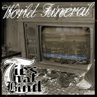 Ties That Bind - World Funeral