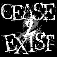 Cease 2 Exist - Demo