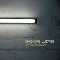 Madking Ludwig - Seven Stairways