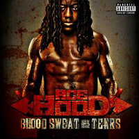 Ace Hood - Blood, Sweat & Tears (Bonus CD)