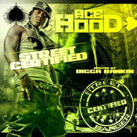 Ace Hood - Street Certified (Mixtape)