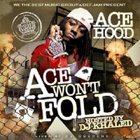 Ace Hood - Ace Wont Fold (The Mixtape)