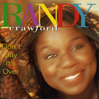Randy Crawford - Don't Say Its Over