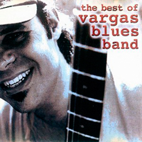 Vargas Blues Band - The Best Of