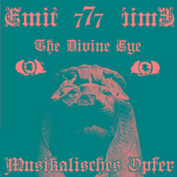 Emit - The Divine Eye - Musikalisches Opfer (Split)