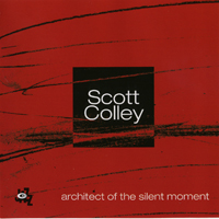 Scott Colley - Architect Of The Silent Moment