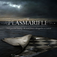 Plasmarifle - While You Were Sleeping, The World Forever Changed In An Instant