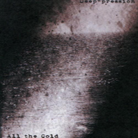All The Cold - Deep Cold (Split)