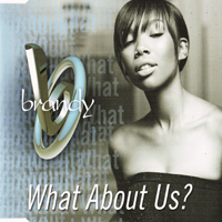 Brandy - What About Us? (AU CDS)