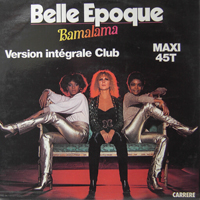 Belle Epoque - Bamalama (Version Integrale Club) (12'' Maxi-Single)