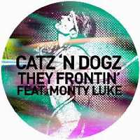 Catz 'N Dogz - They Frontin' (Single) 