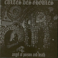Cultes Des Ghoules - Angel Of Poison And Death (Demo)