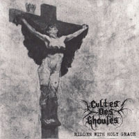 Cultes Des Ghoules - Ridden With Holy Grace / The Black Prophecy (Split)
