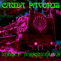 Cauda Pavonis - Wars & Masquerades