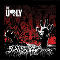 Ugly (SWE) - Slaves To The Decay