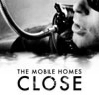 Mobile Homes - Close (Single)