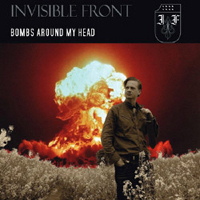 Invisible Front - Bombs Around My Head