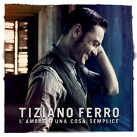 Tiziano Ferro - L'amore E' Una Cosa Semplice