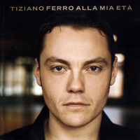 Tiziano Ferro - Alla Mia Eta (Deluxe Edition)