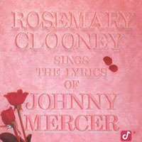 Rosemary Clooney - Sings The Lyrics Of Johnny Mercer