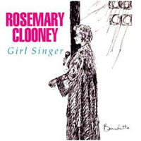 Rosemary Clooney - Girl Singer