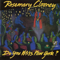 Rosemary Clooney - Do You Miss New York?