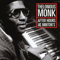 Thelonius Monk - After Hours at Minton's