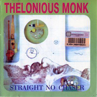 Thelonius Monk - Straight, No Chaser