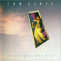 Tom Scott - One Night - One Day