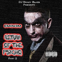 Eminem - DJ Blaze Presents: Return Of The Psycho (Part 2: CD 2)