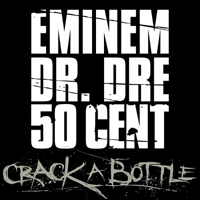 Eminem - Crack A Bottle  (Single)