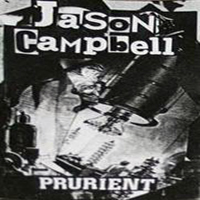 Prurient - Jason Campbell + Prurient (Split)