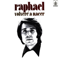 Raphael (ESP) - Volvere A Nacer