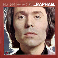 Raphael (ESP) - From Here On
