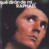 Raphael (ESP) - Que Diran De Mi