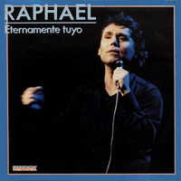 Raphael (ESP) - Eternamente Tuyo
