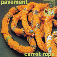 Pavement - Carrot Rope (Single)