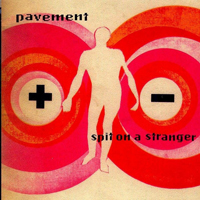 Pavement - Spit On A Stranger (Single)