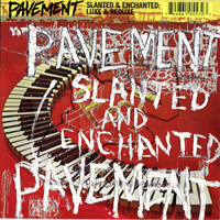 Pavement - Slanted & Enchanted Luxe & Reduxe (CD 2)