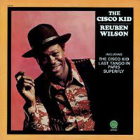 Reuben Wilson - Cisco Kid