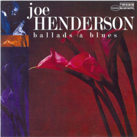 Joe Henderson - Ballads & Blues