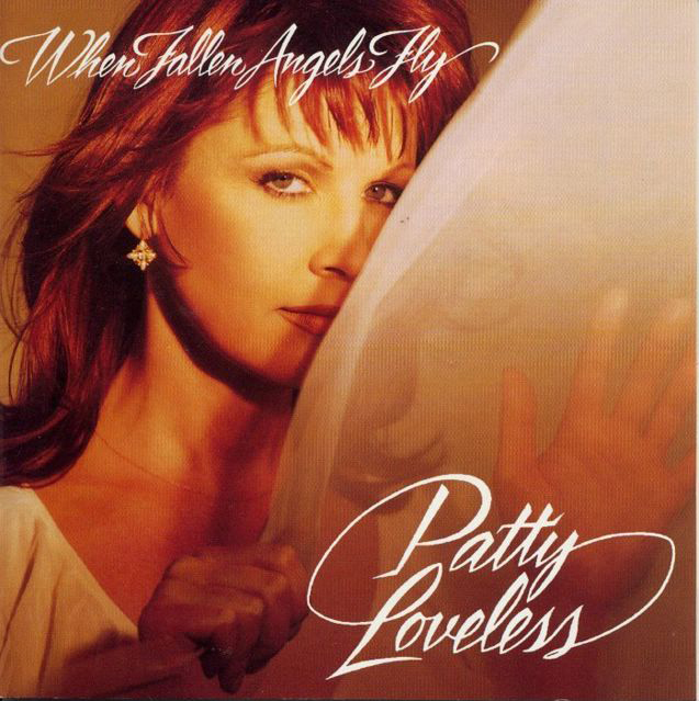 Patty Loveless - When Fallen Angels Fly