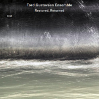 Tord Gustavsen Ensemble - Restored, Returned