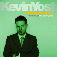 Kevin Yost - Fundamentals: The Best of The Early Years