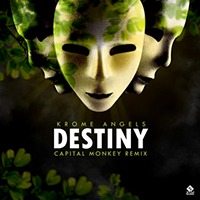 Krome Angels - Destiny (Capital Monkey Remix)