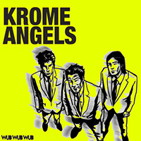 Krome Angels - Sexy, Freaky, Nasty